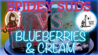 SPIDEY SUDS vs BLUEBERRIES & CREAM | Dr. Squatch & Sudsy Bear Berry Bars | Which Is Better?