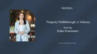 Teaser: Property Walkthrough with Erika Kristensen | Crown Asia