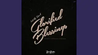 Glorified Blessings
