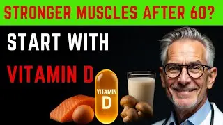 Vitamin D for Seniors: Boost Muscle Strength and Prevent Falls Naturally