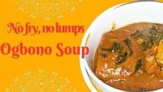 How to Make Ogbono Soup Without Frying, No Lumps. #OgbonoSoup #EasyOgbonoRecipe #NigerianFood