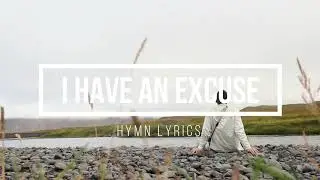 I Have An Excuse | Lord's Recovery Hymns | NS448