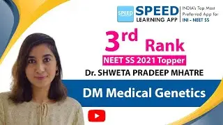 NEET SS DM 2021 | SPEED TOPPER  Dr.Shweta Pradeep Mhatre, 3rd Rank, DM Medical Genetics