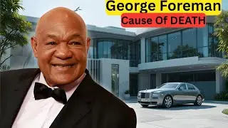 George Foreman`s CAUSE OF DEATH, 5 Marriages, 12 Children, Net Worth, House & CARS....