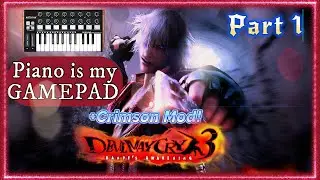 {PIANO GAMING} DMC 3 with PIANO control (+Crimson mod) PART 1