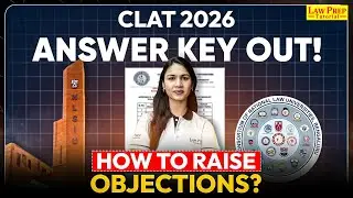 CLAT 2026 Answer Key OUT | How to File Objections? Step-by-Step Process