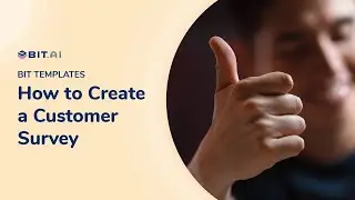 How to Create Customer Satisfaction Surveys | Bit.ai