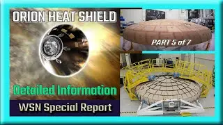 Artemis Orion Spacecraft Heat Shield - NASA Discussion of Manufacturing and Testing, Part 5 of 7