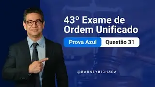 Quest&atilde;o 31 - Direito Administrativo | 43&ordm; Exame de Ordem - Prova Azul