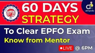 UPSC EPFO Exam 2023 | 60 Days Strategy | To Clear EPFO Exam | Micro Course |  By abhipedia