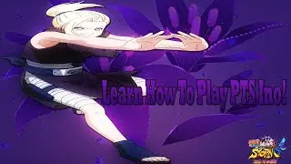 PTS Ino Beginner/Extensive Guide - Naruto Ultimate Ninja Storm 4 Road To Boruto