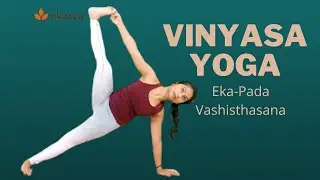 Peak Pose - Eka Pada Vasisthasana | One-Legged Side Plank Pose | Ekatva Yoga