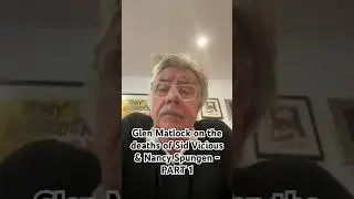 Glen Matlock on the deaths of Sid Vicious and Nancy Spungen - PART 1