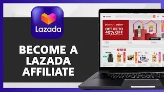 How To Apply for Affiliate In Lazada (Full Guide)