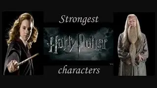 Top 10 Most Powerful Harry Potter Characters