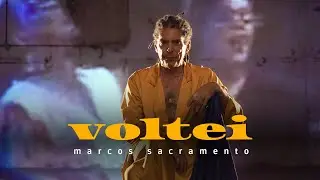 Marcos Sacramento - Voltei (videoclipe)