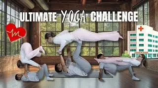 COUPLES YOGA CHALLENGE *HUMBLING EXPERIENCE*