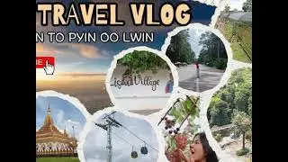 Travel from Yangon to Pyin Oo Lwin