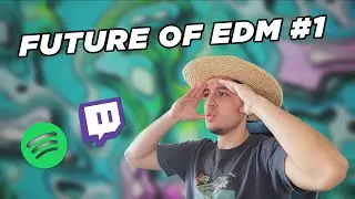 Future Of EDM #1