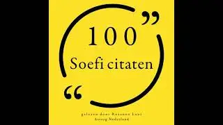 100 Soefi citaten: Collectie 100 Citaten van - Anonymous