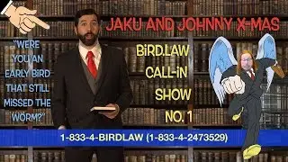 Bird.Law Call-In Show No. 1 - Were You An Early Bird That Still Missed The Worm?