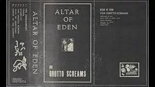 Altar of Eden - The Grotto Screams
