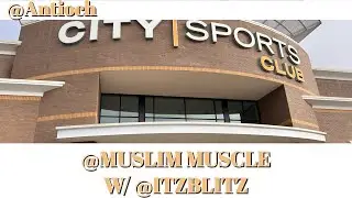 GYM REVIEW: @Muslim Muscle & @Blitness  City Sports 🏀 Club Antioch CA,