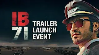 IB71 Trailer Launch Event