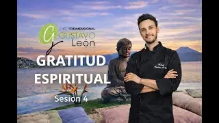 GRATITUD ESPIRITUAL SESIÓN 4