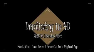 Dentistry in 4D-Episode 4: How Video Can Boost an Engagement Campaign for your Dental Practice