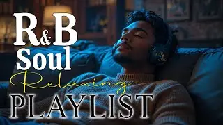 【R&B Soul】Winter Vibes Chill Playlist | Smooth Vocals & Deep Soulful Grooves