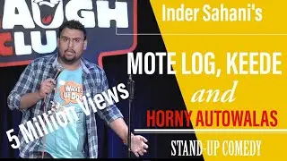 Mote Log , Keede & Horny Autowalas| StandUp Comedy by Inder Sahani | Canvas Laugh Club