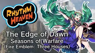 The Edge of Dawn (FE: Three Houses) - Rhythm Heaven Custom Remix [Requested by Thunderblight Talus]