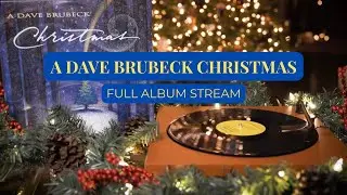 A DAVE BRUBECK CHRISTMAS - Full Album / All Day Stream