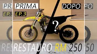 SUZUKI RM 250 RESTAURO I EP.3