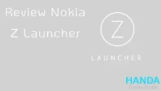 Review Nokia Z Launcher [Android App] ฉบับกากๆ