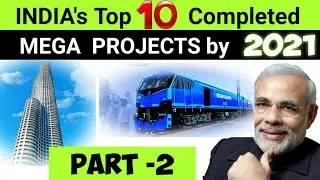 TOP 10 Completed Projects in INDIA 2021 ll New List 🔥 PART -2 NEW LIST of Completed MEGA Projects