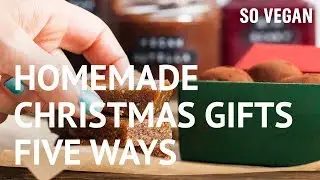 Homemade (Edible) Christmas Gifts 5 Ways! | SO VEGAN