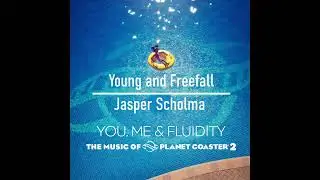 Young and Freefall - Jasper Scholma - Planet Coaster 2 OST