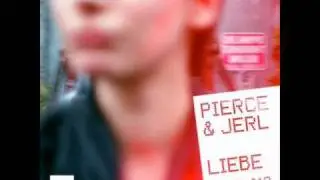 Pierce & Jerl - Really Can Be Me