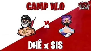 CAMP W.O.: DHÊ x SIS 🐉