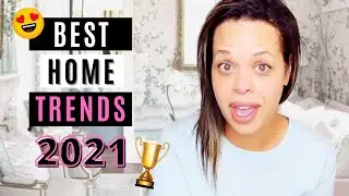 The Best Decorating Trends of 2021 You Won't be Able to Avoid