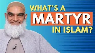 Martyrdom in Islam | Dr. Shabir Ally