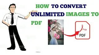 How To Convert Unlimited Image To Pdf | Convert Image To Pdf | Jpg To Pdf File