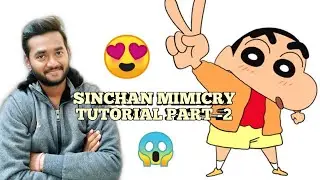 SHINCHAN MIMICRY TUTORIAL (PART-2)