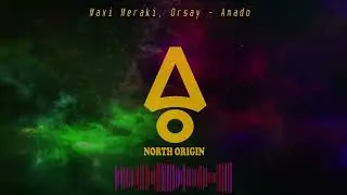 Maxi Meraki, Orsay - Amado (Melodic House & Techno)