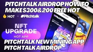 pitchtalk Airdrop how to make $300&200 Free| Hot PitchTalk New Mining App | Pitch Talk Airdrop