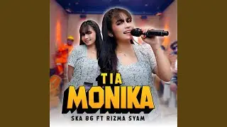 TIA MONIKA (feat. RIZMA SYAM)