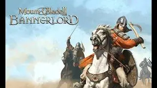 Mount & Blade II. Bannerlord. (16) Султан Ункид и Знамя Дракона. 5\02\26
