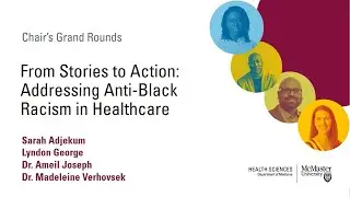 From Stories to Action: Addressing Anti Black Racism in Healthcare